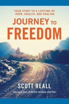 Paperback Journey to Freedom: Your Start to a Lifetime of Hope, Health, and Healing Book