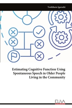 Paperback Estimating Cognitive Function Using Spontaneous Speech in Older People Living in the Community Book