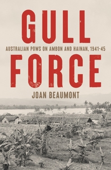 Paperback Gull Force: Australian POWs on Ambon and Hainan, 1941-45 Book