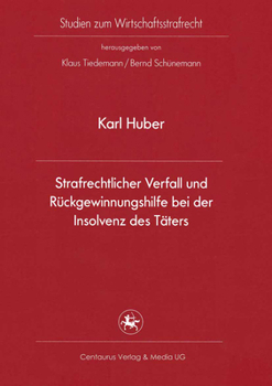 Paperback Strafrechtlicher Verfall Und Rückgewinnungshilfe Bei Der Insolvenz Des Täters [German] Book