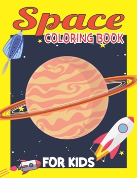 Paperback Space Coloring Book For Kids: 50 Simple And Fun Designs: Ages 2-4, 4-8 Book