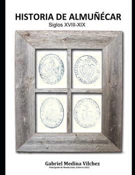Paperback Historia de Almuñécar. Siglos XVIII-XIX: Cronología [Spanish] Book