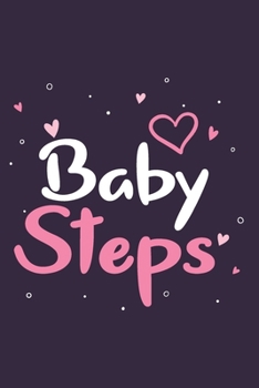 Baby Steps GIFT IDEAS Creative Simple Color Notebook Gift for Girls with 120 Pages : Lifestyle Motivation Lined Notebook / Journal Gift, 6x9, Soft Cover, Matte Finish, BlushNotes
