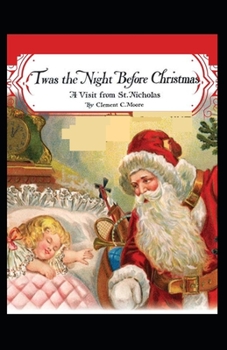 Twas the Night before Christmas(A Visit from St. Nicholas): a classics: illustrated edition