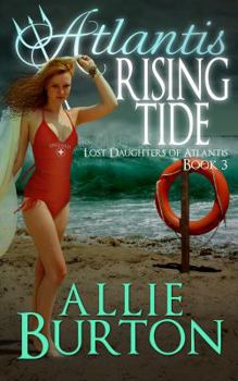 Paperback Atlantis Rising Tide: Lost Daughters of Atlantis Book