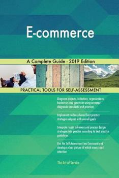 Paperback E-commerce A Complete Guide - 2019 Edition Book