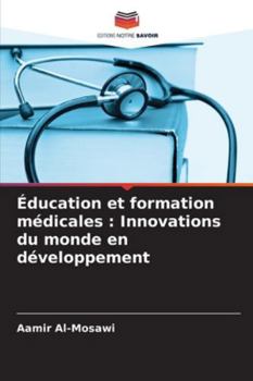 Éducation et formation médicales: Innovations du monde en développement
