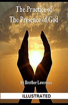 The Practice of the Presence of God Illustrated