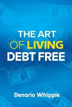 Paperback The Art Of Living Debt Free Book