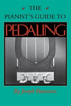 Paperback The Pianist S Guide to Pedaling Book