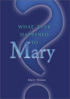 What Ever Happened to Mary