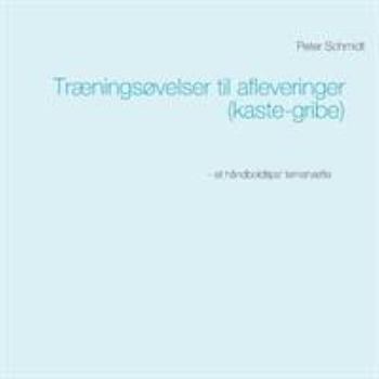 Paperback Træningsøvelser til afleveringer (kaste-gribe) [Danish] Book