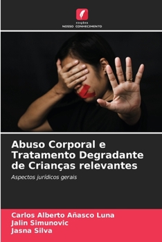 Paperback Abuso Corporal e Tratamento Degradante de Crianças relevantes [Portuguese] Book