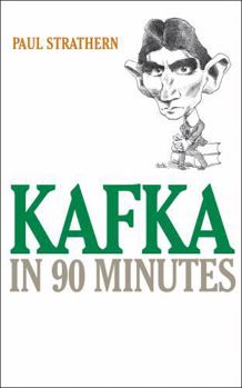 Kafka in 90 Minutes (Great Writers in 90 Minutes) - Book  of the Great Writers in 90 Minutes