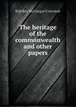 Paperback The heritage of the commonwealth and other papers Book