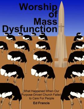 Worship of Mass Dysfunction