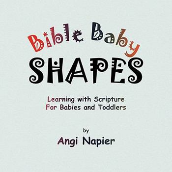 Paperback Bible Baby Shapes: Learning with Scripture for Babies and Toddlers Book