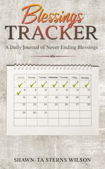 Paperback Blessings Tracker: A Daily Journal of Never Ending Blessings! Book
