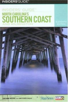 Paperback Insiders' Guide to North Carolina's Southern Coast and Wilmington, 11th Book