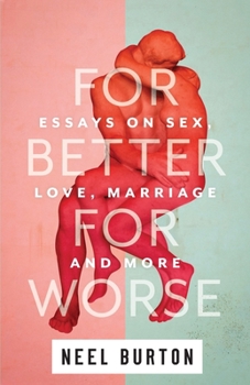 Paperback For Better For Worse: Essays on Sex, Love, Marriage, and More Book