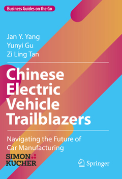 Hardcover Chinese Electric Vehicle Trailblazers: Navigating the Future of Car Manufacturing Book