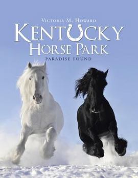 Paperback Kentucky Horse Park: Paradise Found Book