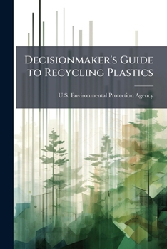 Decisionmaker's Guide to Recycling Plastics