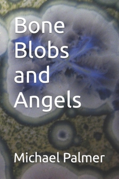 Paperback Bone Blobs and Angels Book