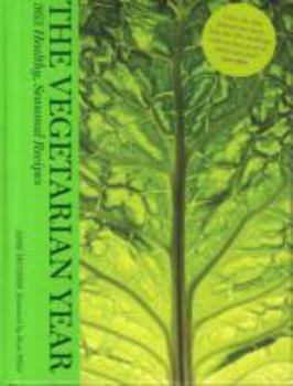 Hardcover The Vegetarian Year: 365 Healthy Seasonal Recipes Book