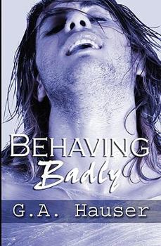 Behaving Badly - Book #4 of the Action!