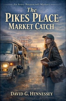 The Pikes Place Market Catch (Avery Ravenscroft)