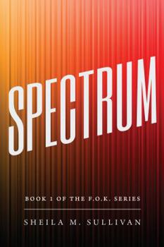 Paperback Spectrum: Book 1 of the F.O.K. Series Book