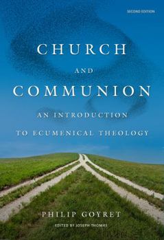 Paperback Church and Communion: An Introduction to Ecumenical Theology, Second Edition Book