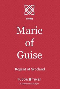 Paperback Marie of Guise: Regent of Scotland Book