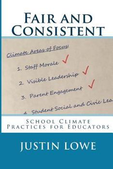 Paperback Fair and Consistent: School Climate Practices for Educators Book