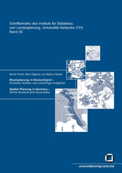 Paperback Raumplanung in Deutschland - Formeller Aufbau und zukünftige Aufgaben. Spatial planning in Germany - Formal structure and future tasks [German] Book