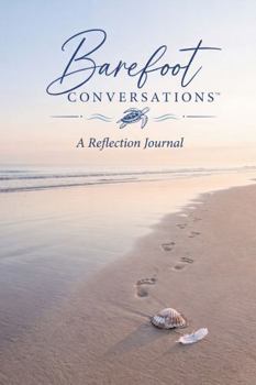 Paperback Barefoot Conversations™: A Reflection Journal (Lined Edition) Book