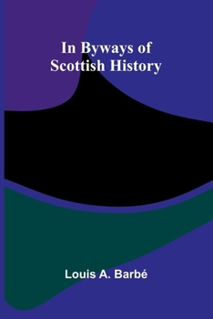 In Byways Of Scottish History