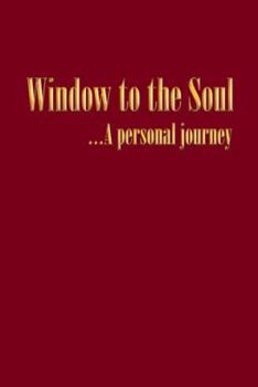 Hardcover Window to the Soul...a Personal Journey Book