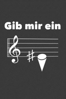 Paperback Gib mir ein: Eis Jahres-Kalender f?r das Jahr 2020 im DinA-5 Format f?r Musikerinnen und Musiker Musik Terminplaner [German] Book