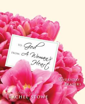 Hardcover To: God, From: A Woman's Heart Book