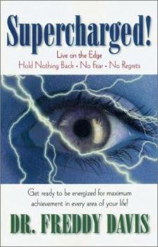 Paperback Supercharged - Live on the Edge Nothing Back - No Fear - No Regrets Book