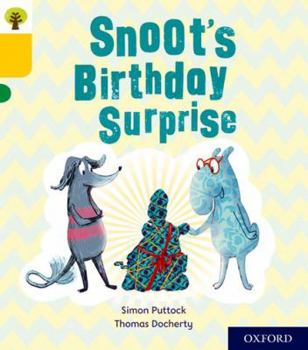 Paperback Oxford Reading Tree Story Sparks: Oxford Level 5: Snoot's Birthday Surprise Book
