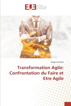 Paperback Transformation Agile: Confrontation du Faire et Etre Agile [French] Book