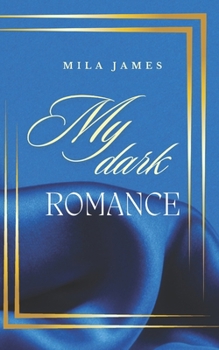 My dark Romance: (Spicy Romance Unexpected Love) (German Edition)