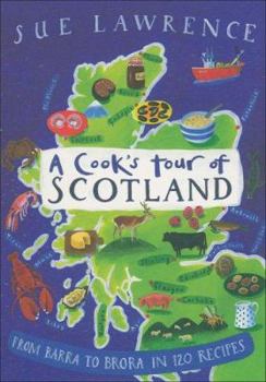 Hardcover A Cook's Tour of Scotland: From Barra to Brora in 120 Recipes Book