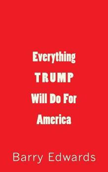 Paperback Everything Trump Will Do For America Book