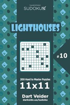 Paperback Sudoku Lighthouses - 200 Hard to Master Puzzles 11x11 (Volume 10) Book
