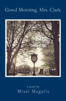 Paperback Good Morning, Mrs. Clark Book