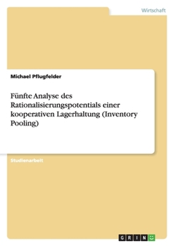 Paperback Fünfte Analyse des Rationalisierungspotentials einer kooperativen Lagerhaltung (Inventory Pooling) [German] Book